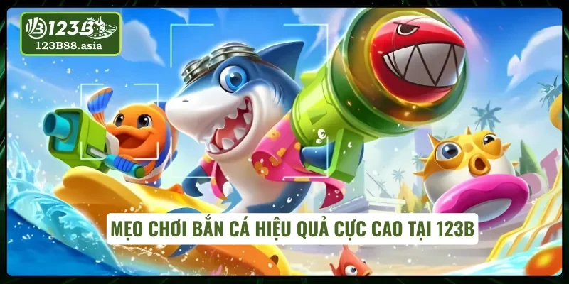 Những mẹo chơi bắn cá đại dương đỉnh cao cần học hỏi