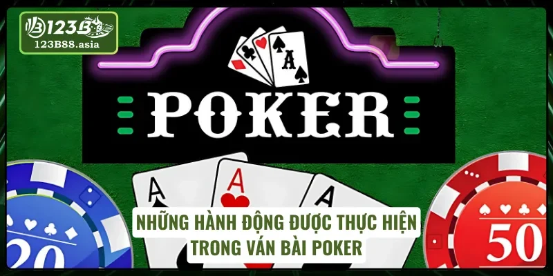 Những hành động được thực hiện trong Poker Face 
