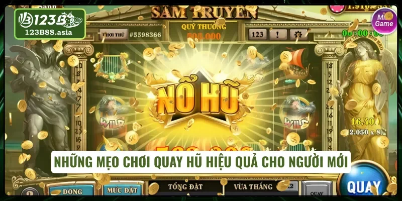 Chiến lược chinh phục quay hũ Casino 123B dành cho tân thủ