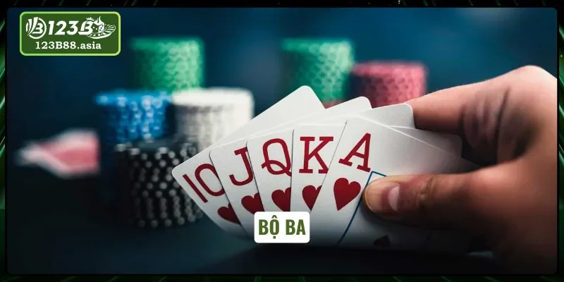 Sức mạnh của bộ ba trong thứ tự bài Poker 